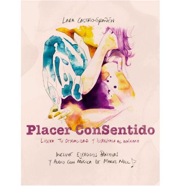 Libros - Libro Placer Consentido de Lara Castro Grañen